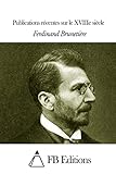 Publications récentes sur le XVIIIe siècle (French Edition)