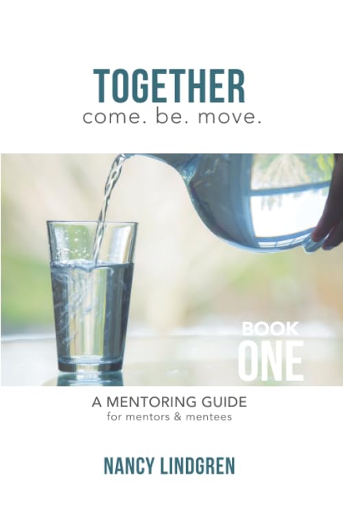 Together: A mentoring guide for mentors and mentees (Book One)