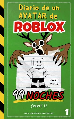 Diario de un Avatar de ROBLOX – 99 Noches (Parte 1): Libro de Aventuras para niños y niñas de 8–12 años | ¡Convierte tiempo de juego en tiempo de lectura! Diario de un Avatar de ROBLOX – 99 Noches (Parte 1): Libro de Aventuras para niños y niñas de 8–12 años | ¡Convierte tiempo de juego en tiempo de lectura!