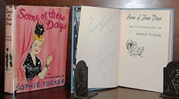 Hardcover Some of These Days The Autobiography of Sophie Tucker Book