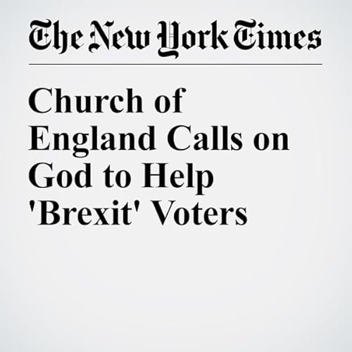Church of England Calls on God to Help 'Brexit' Voters cover art