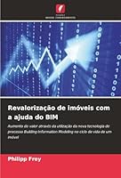 Revalorização de imóveis com a ajuda do BIM (Portuguese Edition) 6208988969 Book Cover