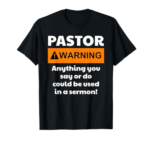 Funny Pastor - Warning I Might Put You in A Sermon T-Shirt