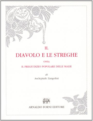 Il diavolo e le streghe, ossia il pregiudizio popolare delle malie