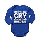 I Only Cry When Ugly People Hold Me Baby Onesie Longsleeve, Luxxology Royal 6M