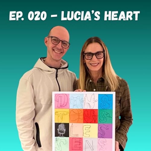 Ep. 020 - Lucia's Heart