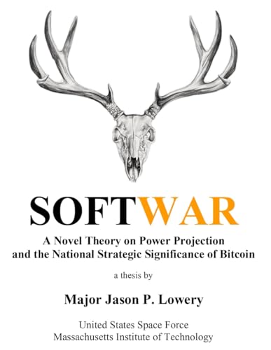 Softwar: A Novel Theory on Power Projection and the National Stra...