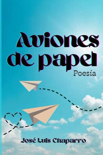 Aviones de papel (Spanish Edition) [Spanish] 1674492707 Book Cover