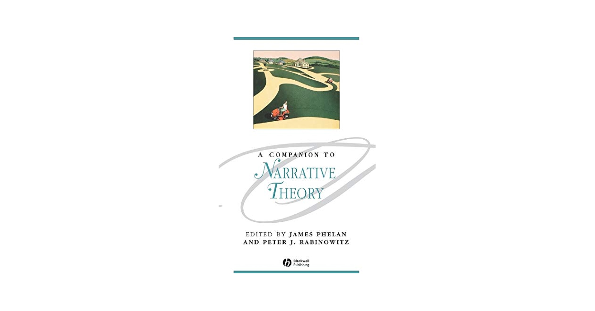 A Companion to Narrative Theory: Phelan, James, Rabinowitz