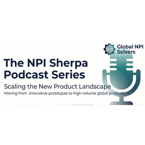 NPI Sherpa Podcast Series: Operational Truth & Scaling for Ops, Engineering & Product Executives cover art