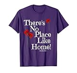 There's No Place Like Home Wizard of Oz Quote Dorothy Shirt T-Shirt