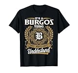 Es una cosa de BURGOS que no entenderías Nombre clásico Camiseta