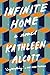 Infinite Home: A Novel