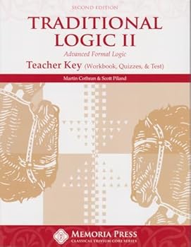 Paperback Traditional Logic II: Teacher Key: Workbook, Quizzes, & Tests Book