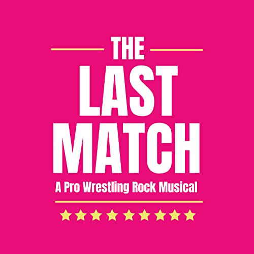 Amazon.co.jp The Last Match A ProWrestling Rock Musical The Last