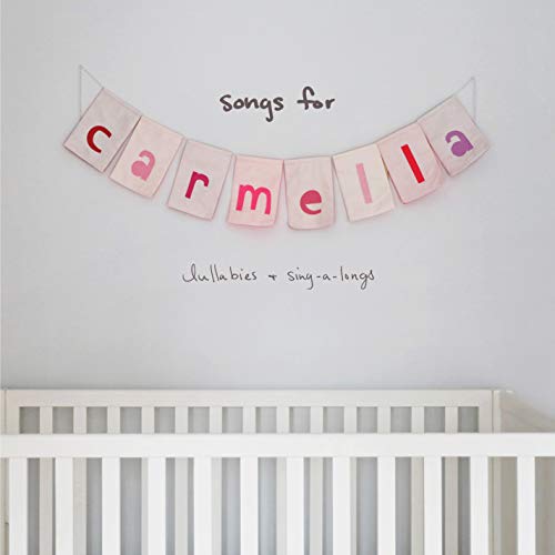 Songs For Carmella: Lullabies & Sing-A-Longs #TOP3