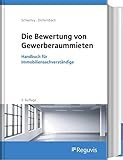 Die Bewertung von Gewerberaummieten: Handbuch für Immobiliensachverständige