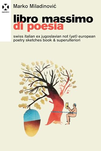 Libro Massimo Di Poesia. Swiss Italian Ex Jugoslavian Not (Yet) European Poetry Sketches Book & Superulteriori
