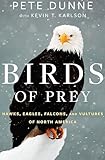 Birds of Prey: Hawks, Eagles, Falcons, and Vultures of North America