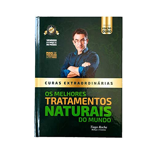 Livro Curas Extraordinárias Manual De Tratamentos Naturais Tiago ...