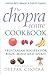 The Chopra Centre Cookbook : Vegetarian Recipes for Body, Mind and Spirit