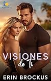 Visiones de Ti (Serie Calypso Key) (Spanish Edition)