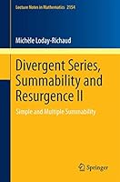 Divergent Series, Summability and Resurgence II: Simple and Multiple Summability 3319290746 Book Cover