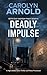 Deadly Impulse (Detective Madison Knight Series Book 6)