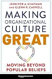 Making Organizational Culture Great: Moving Beyond Popular Beliefs