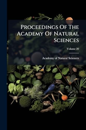 Proceedings Of The Academy Of Natural Sciences; Volume 20
