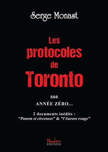 Télécharger Les protocoles de Toronto: 666 Année zéro PDF Ebook En Ligne