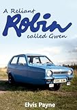 reliant robin mr bean  A Reliant Robin called Gwen