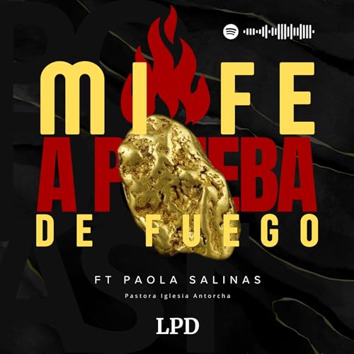 Mi Fe a prueba de Fuego FT Paola Salinas. T1, E15