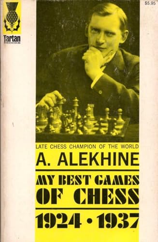 My Best Games of Chess, 1924-1937 0679140247 Book Cover