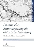 Literarische Selbstverortung als historische Handlung: The Travels of Dean Mahomet, 1794 (Zivilisationen und Geschichte / Civilizations and History / Civilisations et Histoire) (German Edition)