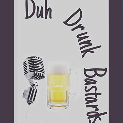 Duh Drunk Bastards Podcast cover art