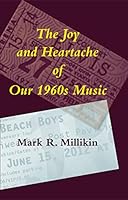 The Joy and Heartache of Our 1960s Music 1937943518 Book Cover