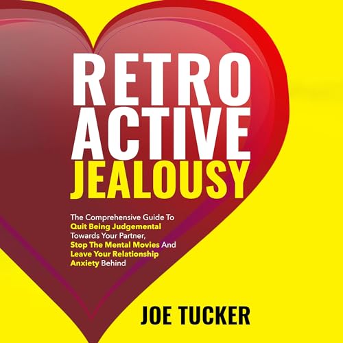 Retroactive Jealousy by Joe Tucker episode artwork