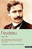 Feydeau Plays: One: Heart's Desire Hotel; Sauce for the Goose; The One That Got Away; Now You See it; Pig in a Poke (World Classics) (Vol 1)
