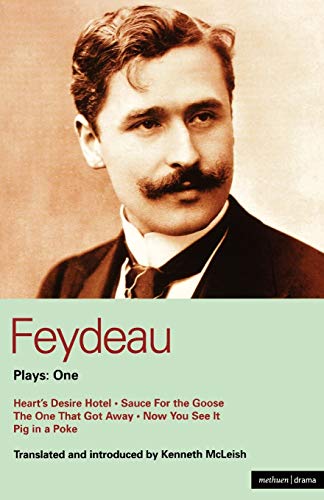Télécharger Feydeau Plays: One: Heart's Desire Hotel; Sauce for the Goose; The One That Got Away; Now You See it Francais PDF