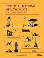 Essential Natural Health Guide for Travel and Home 0976091828 Book Cover