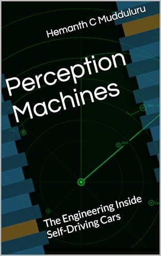 Perception Machines: The Engineering Inside Self-Driving Cars