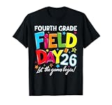Fourth Grade Field Day 2026 Let The Games Begin Teacher Kid T-Shirt