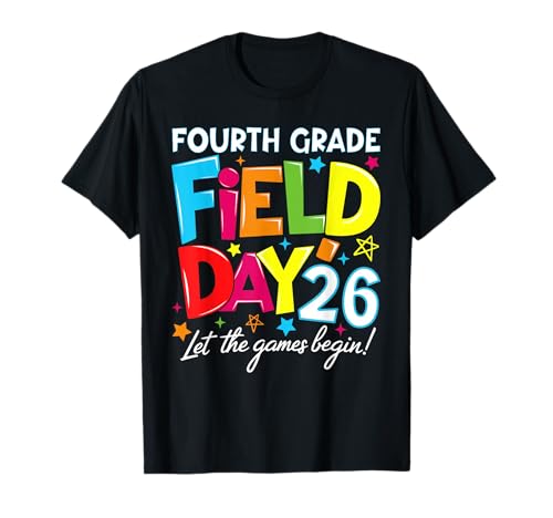 Fourth Grade Field Day 2026 Let The Games Begin Teacher Kid T-Shirt