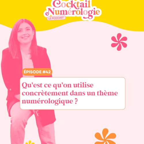 『#42 : Qu'est ce qu'on utilise concrètement dans un thème numérologique ?』のカバーアート