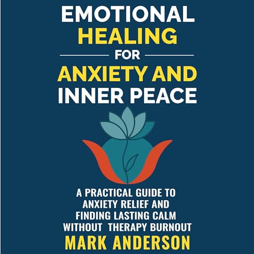 Page de couverture de Emotional Healing for Anxiety and Inner Peace
