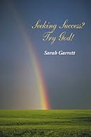 Seeking Success? Try God! 0805985352 Book Cover