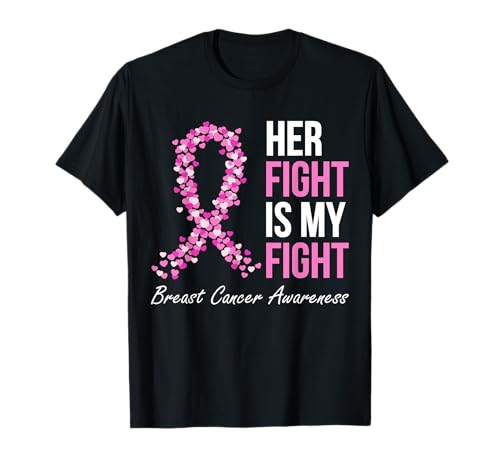 Her Fight Is My Fight Breat Cancer Awareness Pink Ribbon T-Shirt