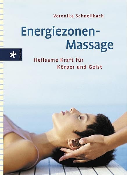 Energiezonen-Massage: Heilsame Kraft für Körper und Geist