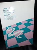 Custodial Methods And Procedures Manual. Revised 0910170193 Book Cover